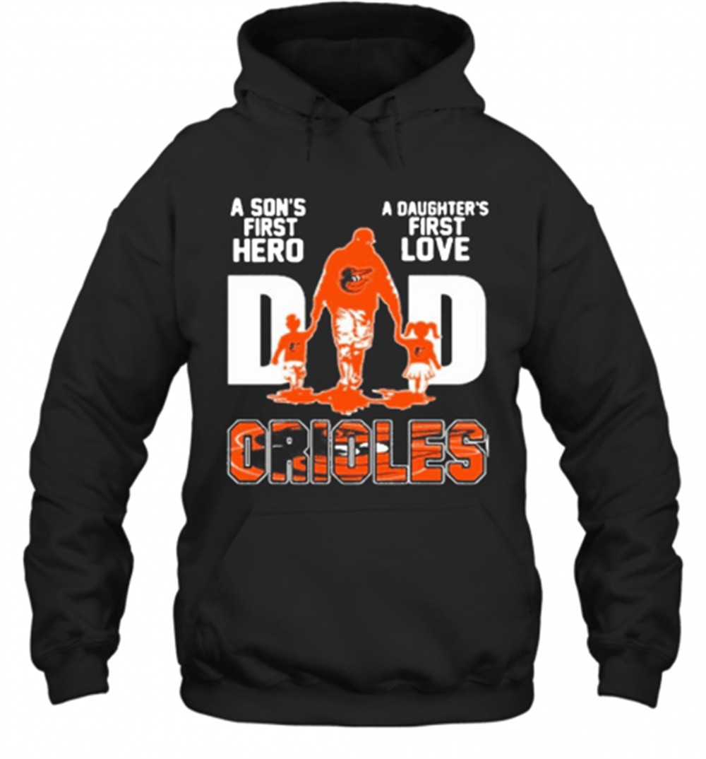 Baltimore Orioles Dad A SonS First Hero A DaughterS First Love T-Shirt