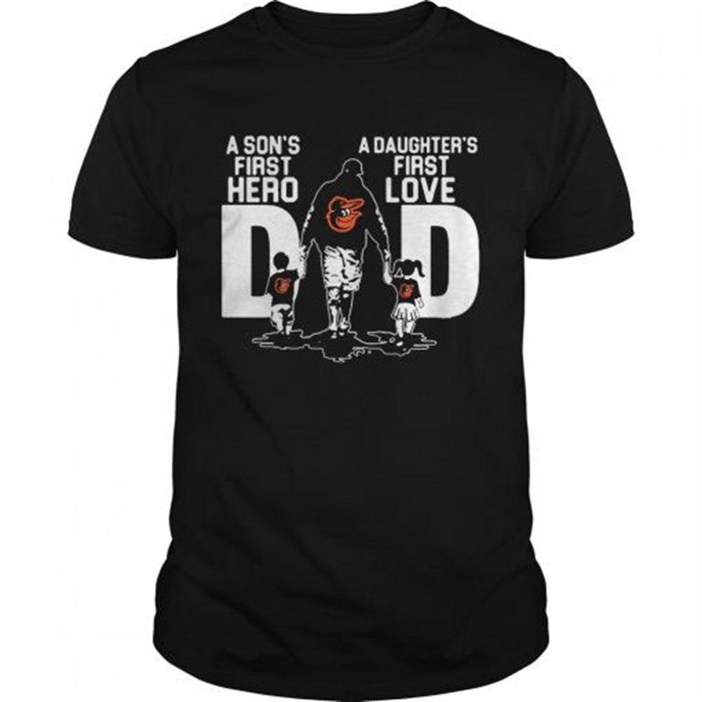baltimore-orioles-dad-a-sons-first-hero-a-daughters-firstlove-shirt-psx4yioo Baltimore Orioles Dad a sons first hero a daughters firstlove shirt