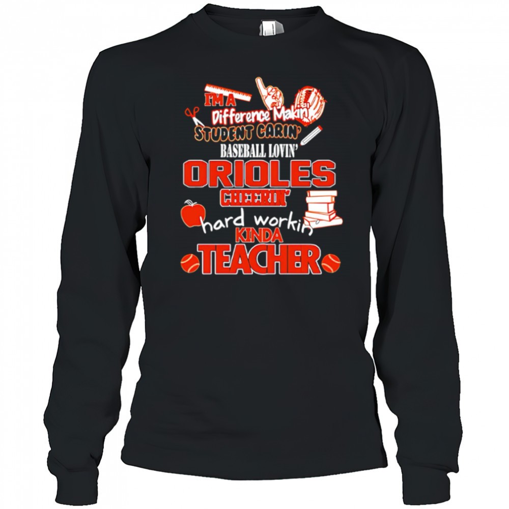 baltimore-orioles-im-a-difference-making-student-caring-baseball-loving-kinda-te-c0wi60o8 Baltimore Orioles Im A Difference Making Student Caring Baseball Loving Kinda Teacher shirt