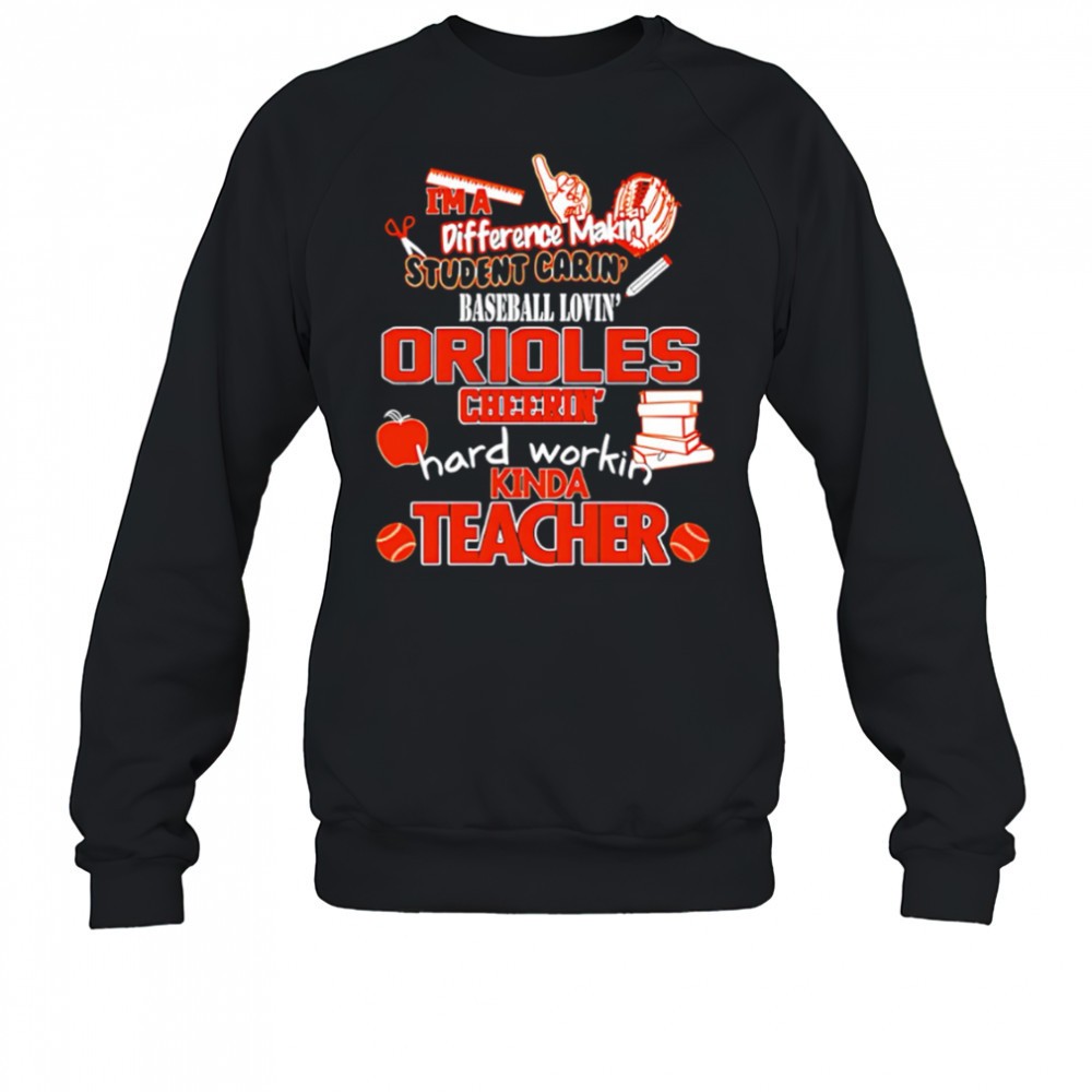 baltimore-orioles-im-a-difference-making-student-caring-baseball-loving-kinda-te-c0wi60o8 Baltimore Orioles Im A Difference Making Student Caring Baseball Loving Kinda Teacher shirt