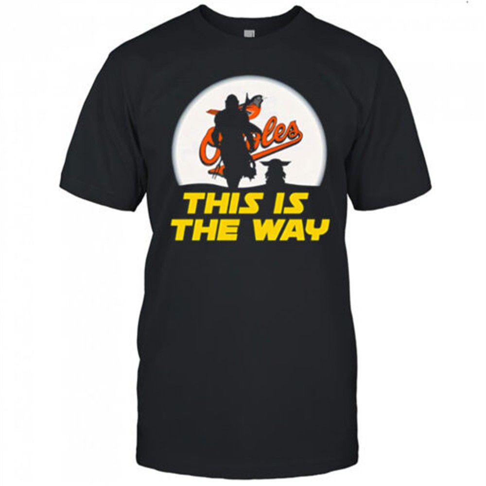 baltimore-orioles-star-wars-this-is-the-way-shirt-x4jmyv7c Baltimore Orioles Star Wars This Is The Way shirt