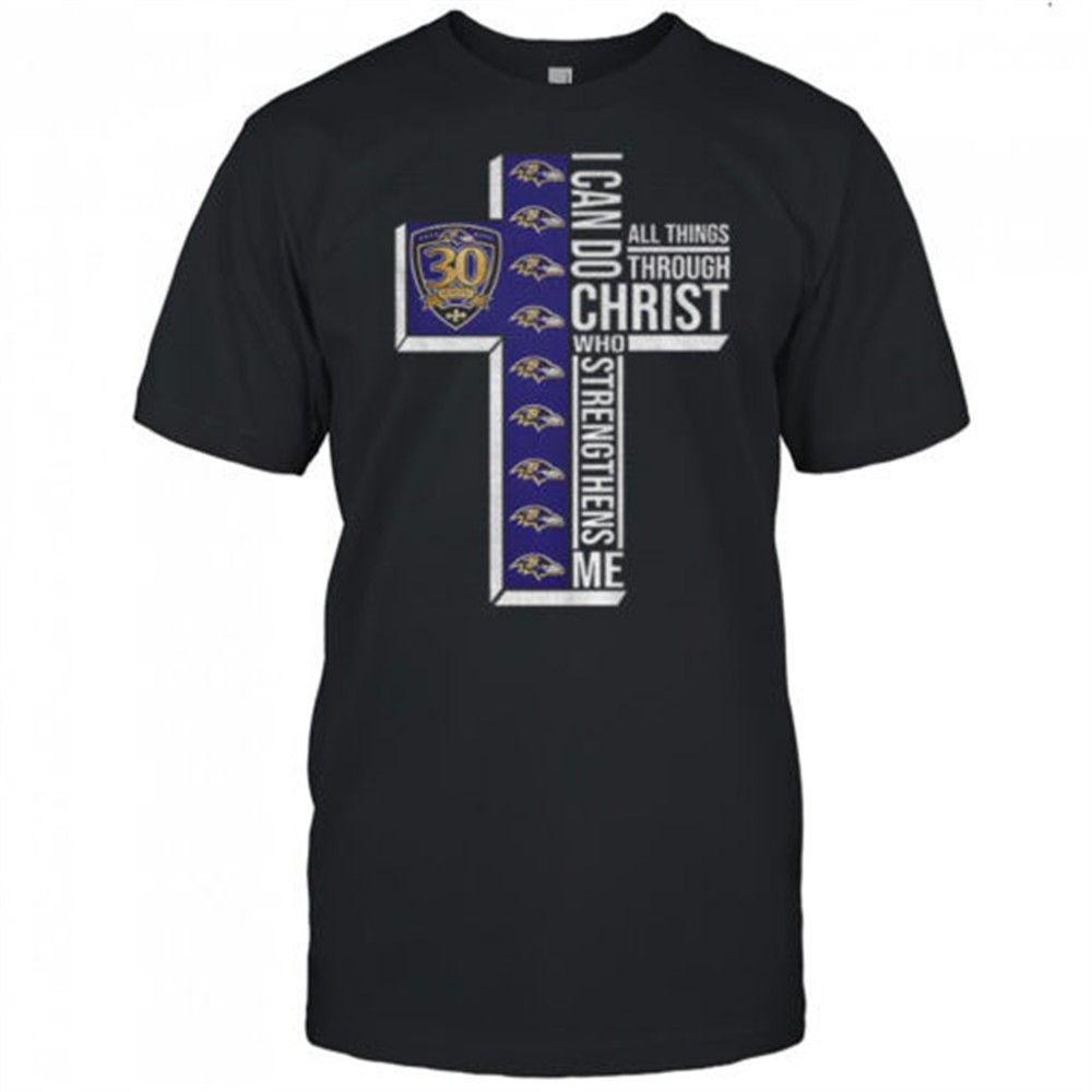 baltimore-ravens-30-seasons-i-can-do-all-things-through-christ-who-strengthens-m-naydw758 Baltimore Ravens 30 seasons I can do all things through christ who strengthens me shirt