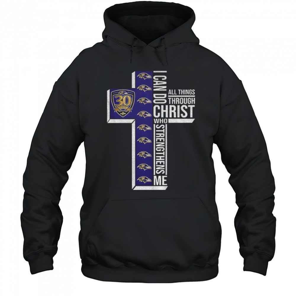 Baltimore Ravens 30 seasons I can do all things through christ who strengthens me shirt