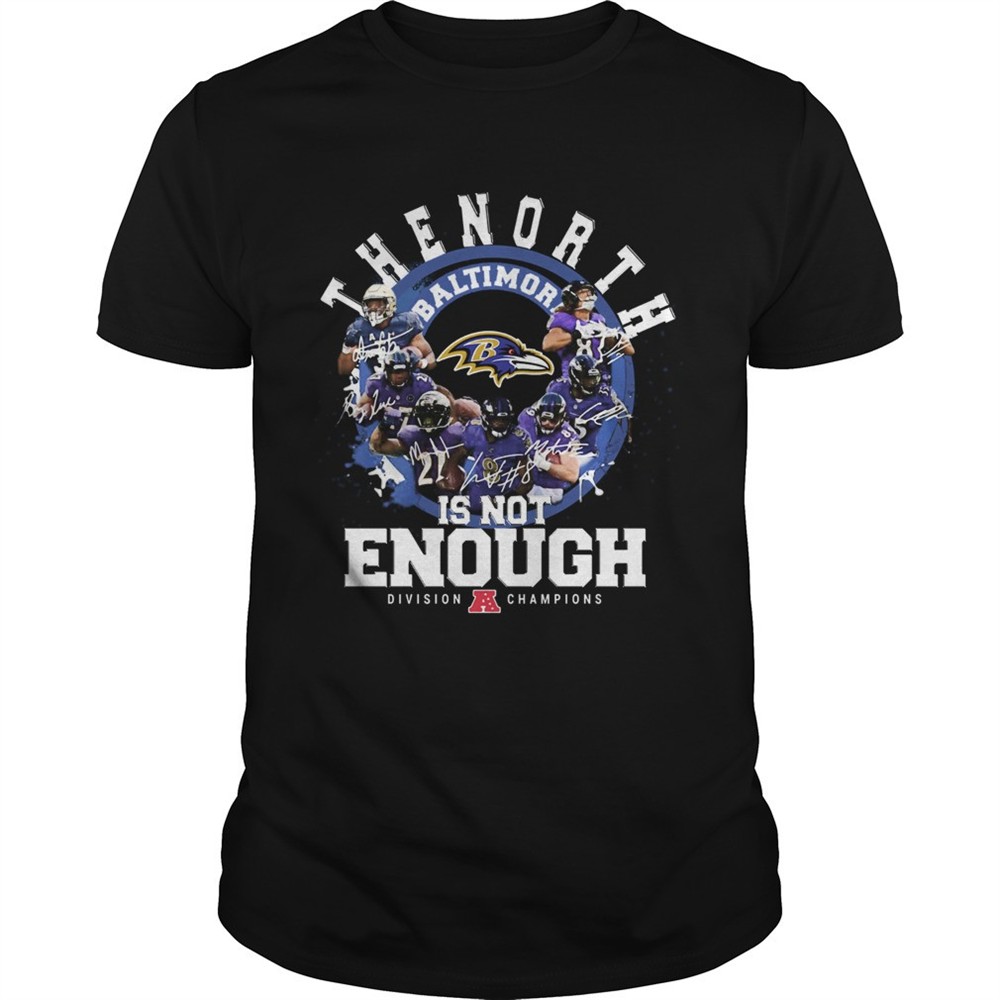 baltimore-ravens-the-north-is-not-enough-division-champions-signatures-shirt-kjw1qk3k Baltimore Ravens The North Is Not Enough Division Champions Signatures shirt
