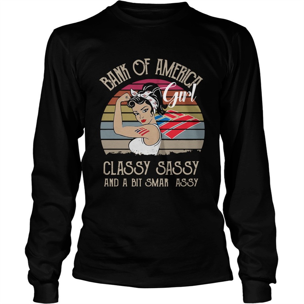 bank-of-america-girl-classy-sassy-and-a-bit-smart-assy-vintage-retro-shirt-yzj037oo Bank Of America Girl Classy Sassy And A Bit Smart Assy Vintage Retro shirt