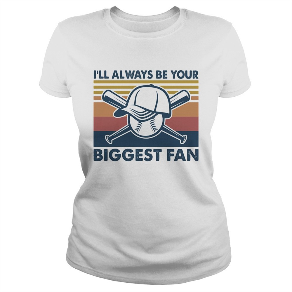 baseball-ill-always-be-your-biggest-fan-vintage-shirt-w4ct1a15 Baseball Ill always be your biggest fan vintage shirt