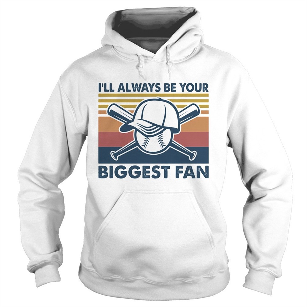 baseball-ill-always-be-your-biggest-fan-vintage-shirt-w4ct1a15 Baseball Ill always be your biggest fan vintage shirt