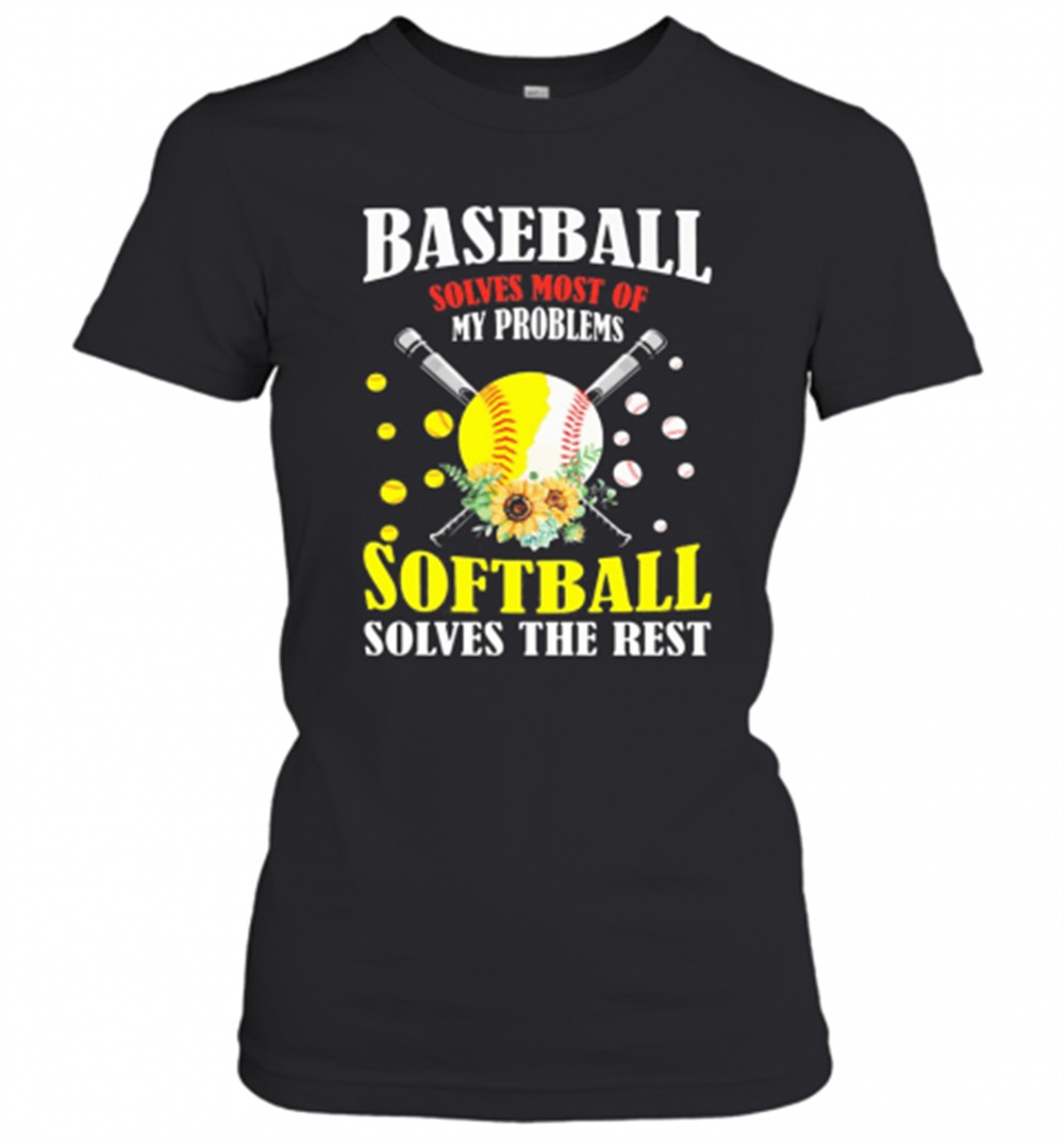 baseball-solves-most-of-my-problems-softball-solves-the-rest-flowers-t-shirt-cdcze8ix Baseball Solves Most Of My Problems Softball Solves The Rest Flowers T-Shirt
