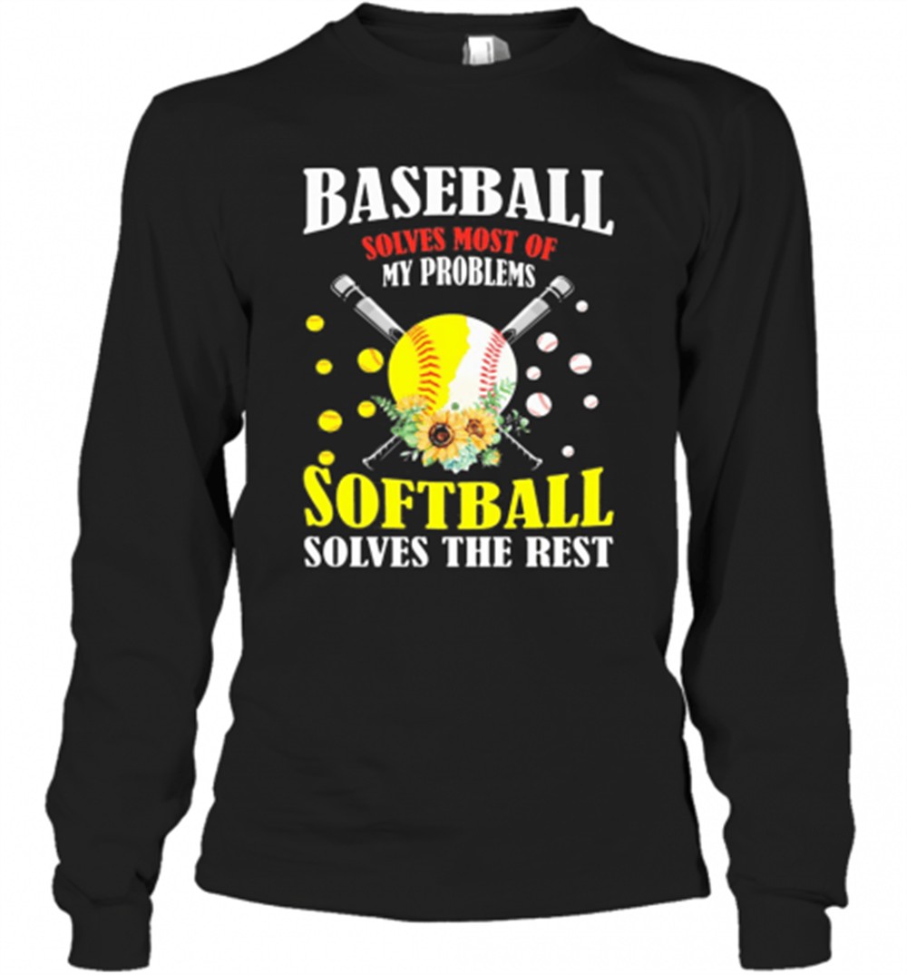 baseball-solves-most-of-my-problems-softball-solves-the-rest-flowers-t-shirt-cdcze8ix Baseball Solves Most Of My Problems Softball Solves The Rest Flowers T-Shirt