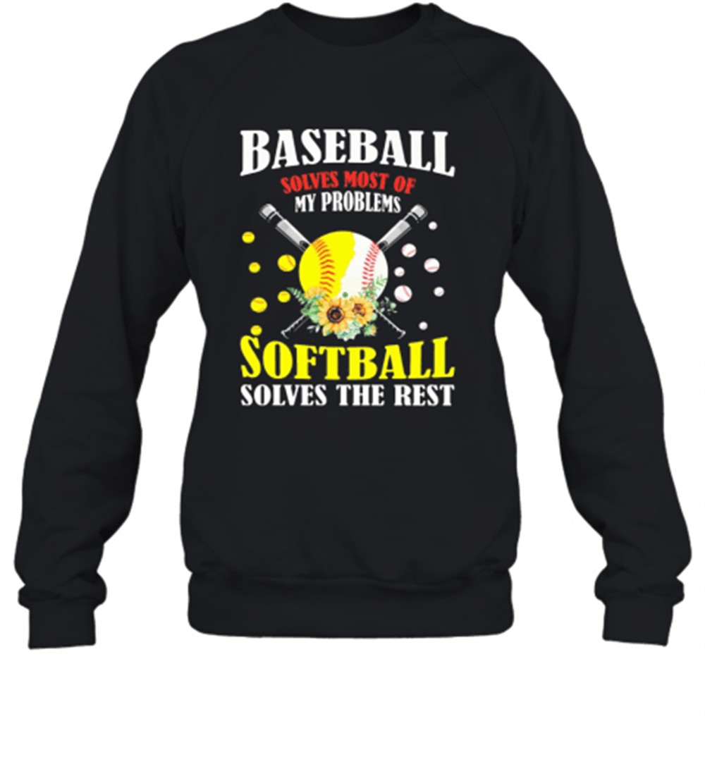 baseball-solves-most-of-my-problems-softball-solves-the-rest-flowers-t-shirt-cdcze8ix Baseball Solves Most Of My Problems Softball Solves The Rest Flowers T-Shirt
