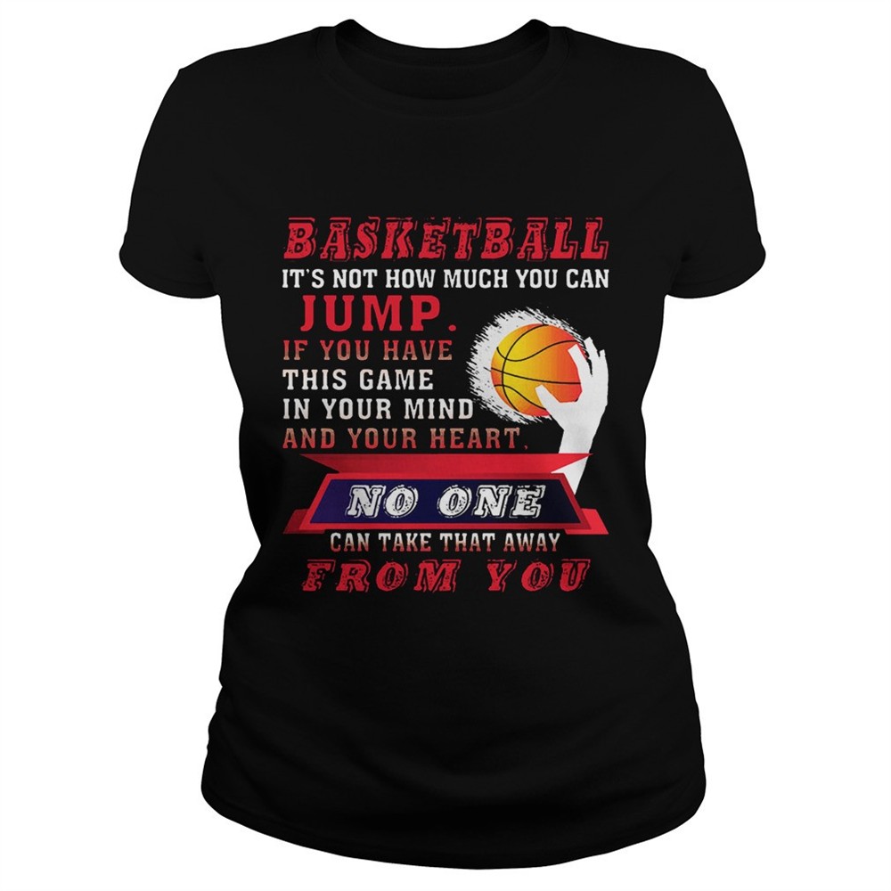 basketball-its-not-how-much-you-can-jump-t-shirt-e8a0fws6 BASKETBALL ITS NOT HOW MUCH YOU CAN JUMP T-Shirt