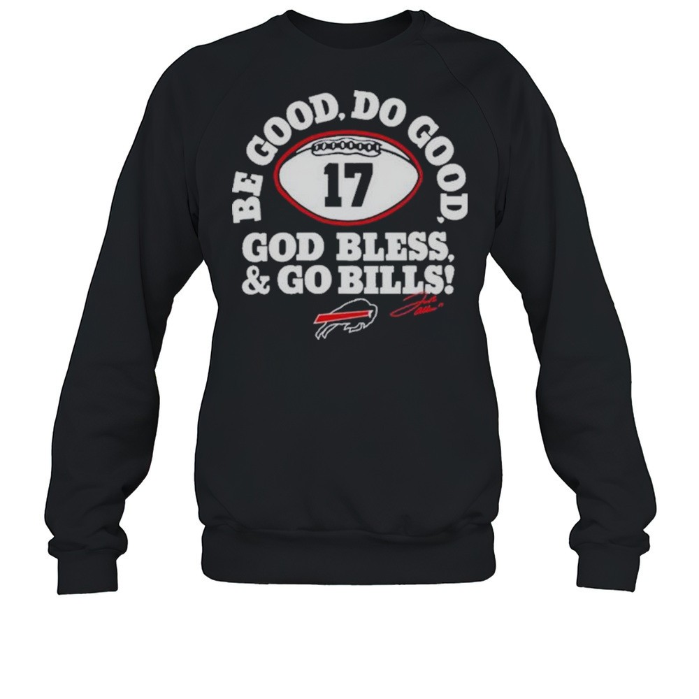 Be Good Do Good God Bless And Go Bills Shirts