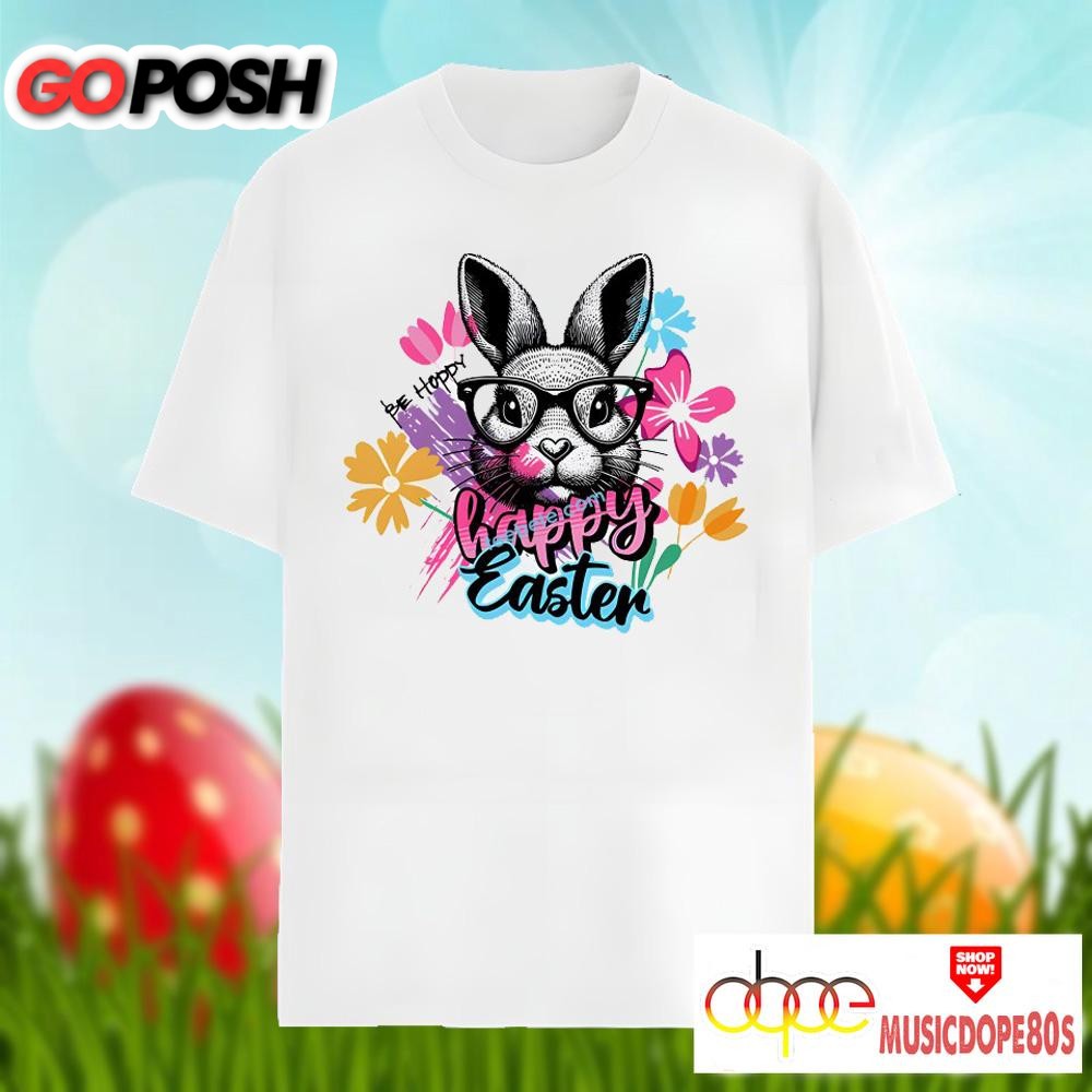 Be Hoppy Happy Easter With Bunny Floral Shirt Men Women