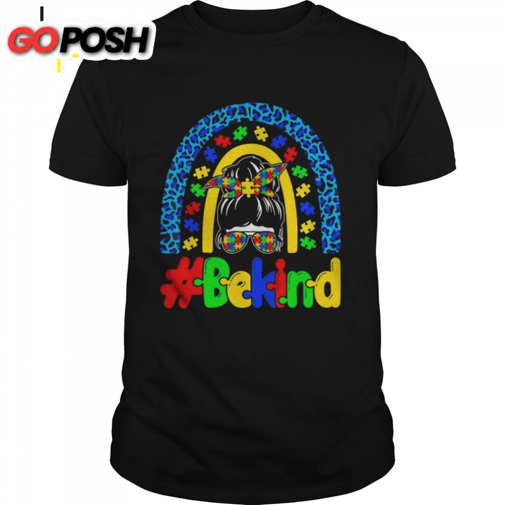 Be Kind Autism Awareness Rainbow Messy Bun Girl Mothers Day Shirt