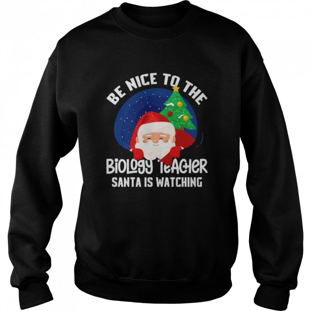 be-nice-to-biology-teacher-santa-is-watching-xmas-shirt-kfmt5l3o Be Nice To Biology Teacher Santa Is Watching Xmas Shirt