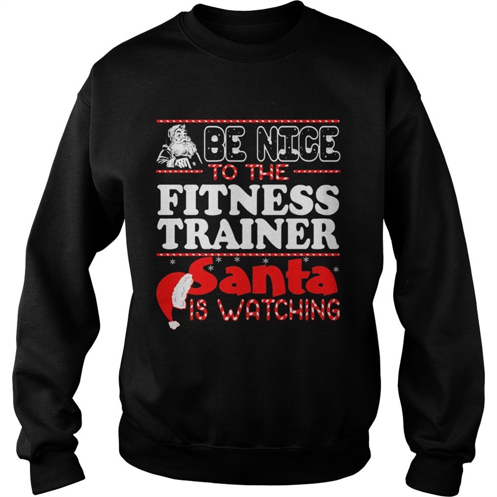 Be Nice To The Fitness Trainer Snta Is Watching Hat shirt