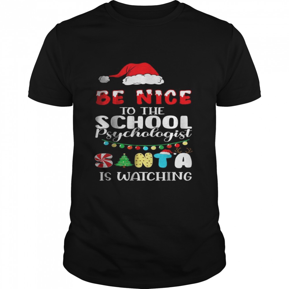 be-nice-to-the-school-psychologist-santa-is-watching-xmas-shirt-ew9fv2io Be Nice To The School Psychologist Santa Is Watching Xmas Shirt