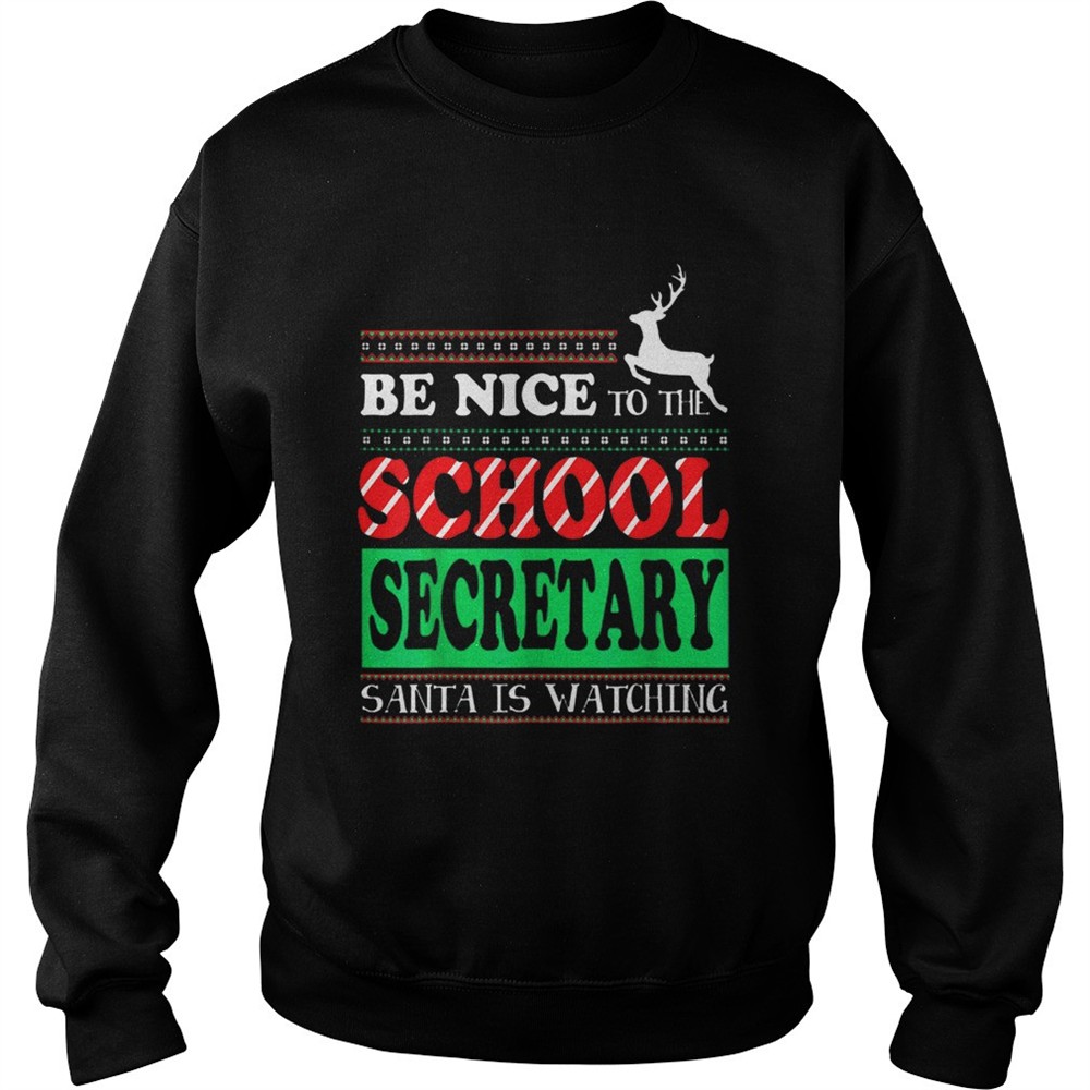 Be Nice To The School Secretary Ugly Xmas shirt