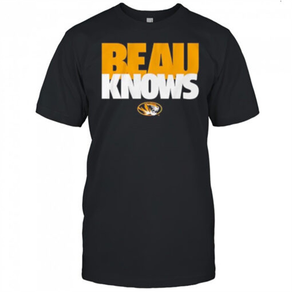 beau-knows-missouri-tigers-college-football-quote-shirt-r1jffn0y Beau Knows Missouri Tigers college football quote shirt