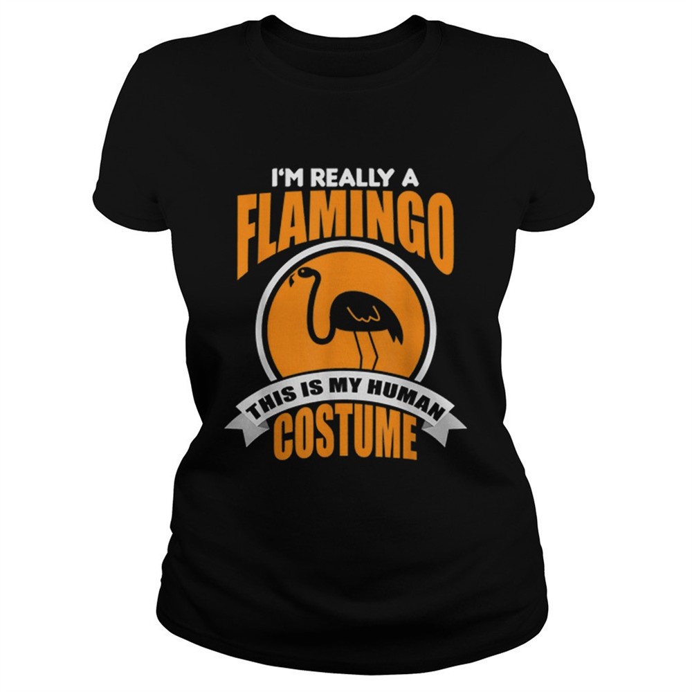 beautiful-im-really-a-flamingo-this-is-my-human-costume-shirt-w2e4u584 Beautiful Im Really A Flamingo This Is My Human Costume shirt