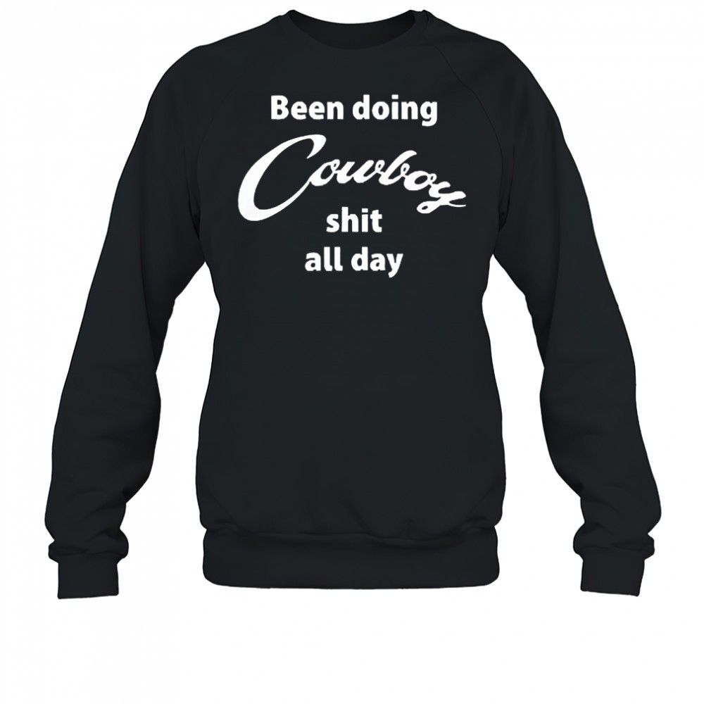 been-doing-cowboy-shit-all-day-t-shirt-wwcj6wvr Been Doing Cowboy Shit All Day T-Shirt