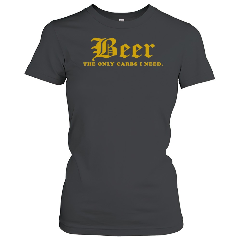 beer-the-only-carbs-i-need-t-shirt-egttklnr Beer The Only Carbs I Need T-shirt