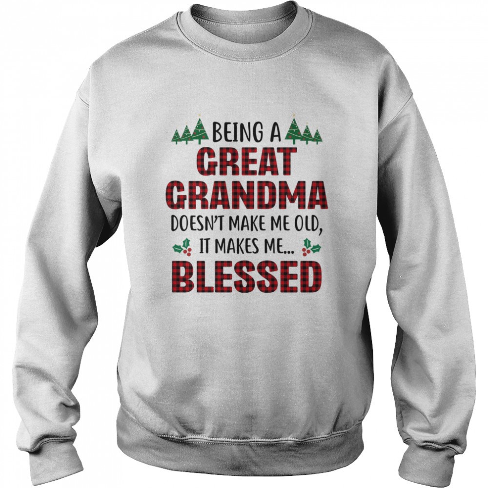 being-a-great-grandma-doesnt-make-me-old-it-takes-me-blessed-shirt-qnuln5g0 Being a great grandma doesnt make me old it takes me blessed shirt