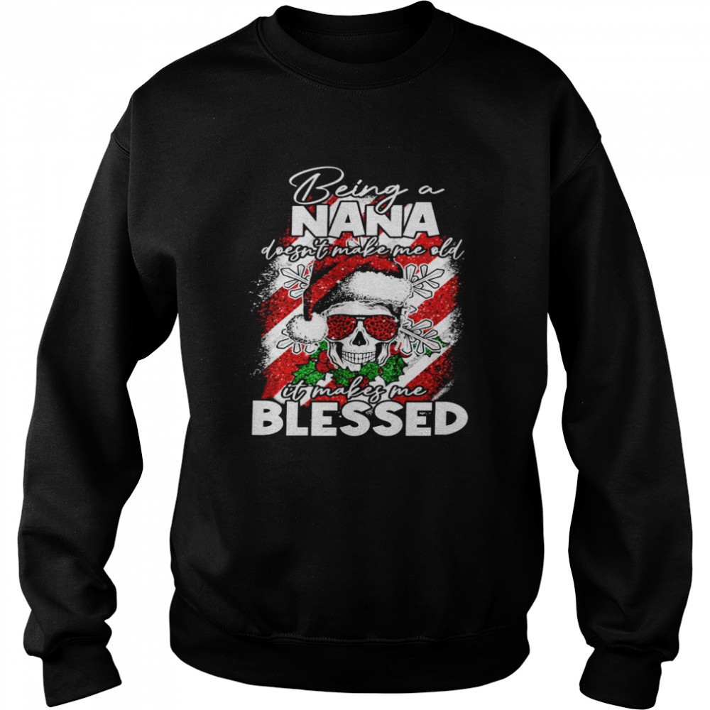 being-a-nana-doesnt-make-me-old-it-makes-me-blessed-shirt-817fbnry Being a nana doesnt make me old it makes me blessed shirt