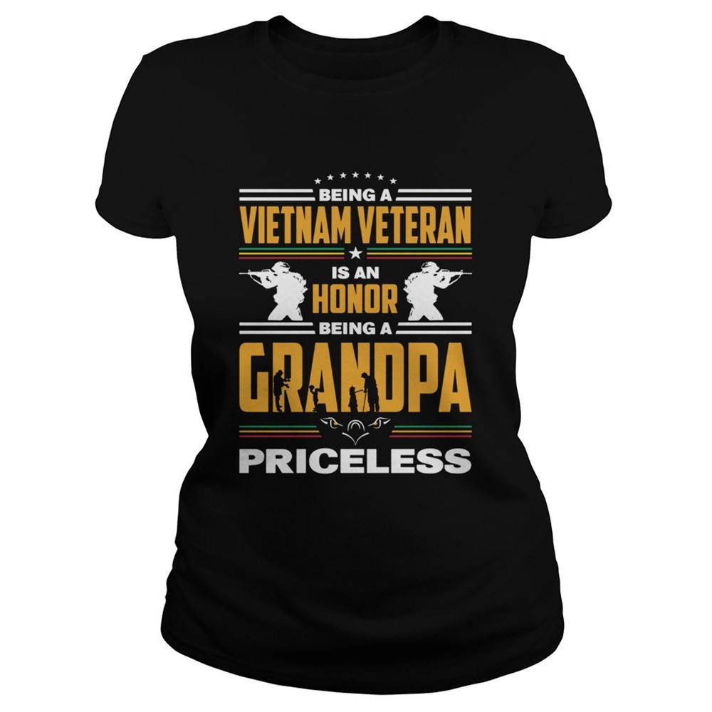 being-a-vietnam-veteran-is-an-honor-being-a-grandpa-priceless-shirt-ycjkz4f9 Being a Vietnam veteran is an honor being a grandpa priceless shirt