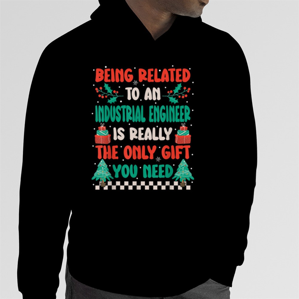Being Related To An Industrial Engineer Funny Christmas T-Shirt B0BNPJVVYD