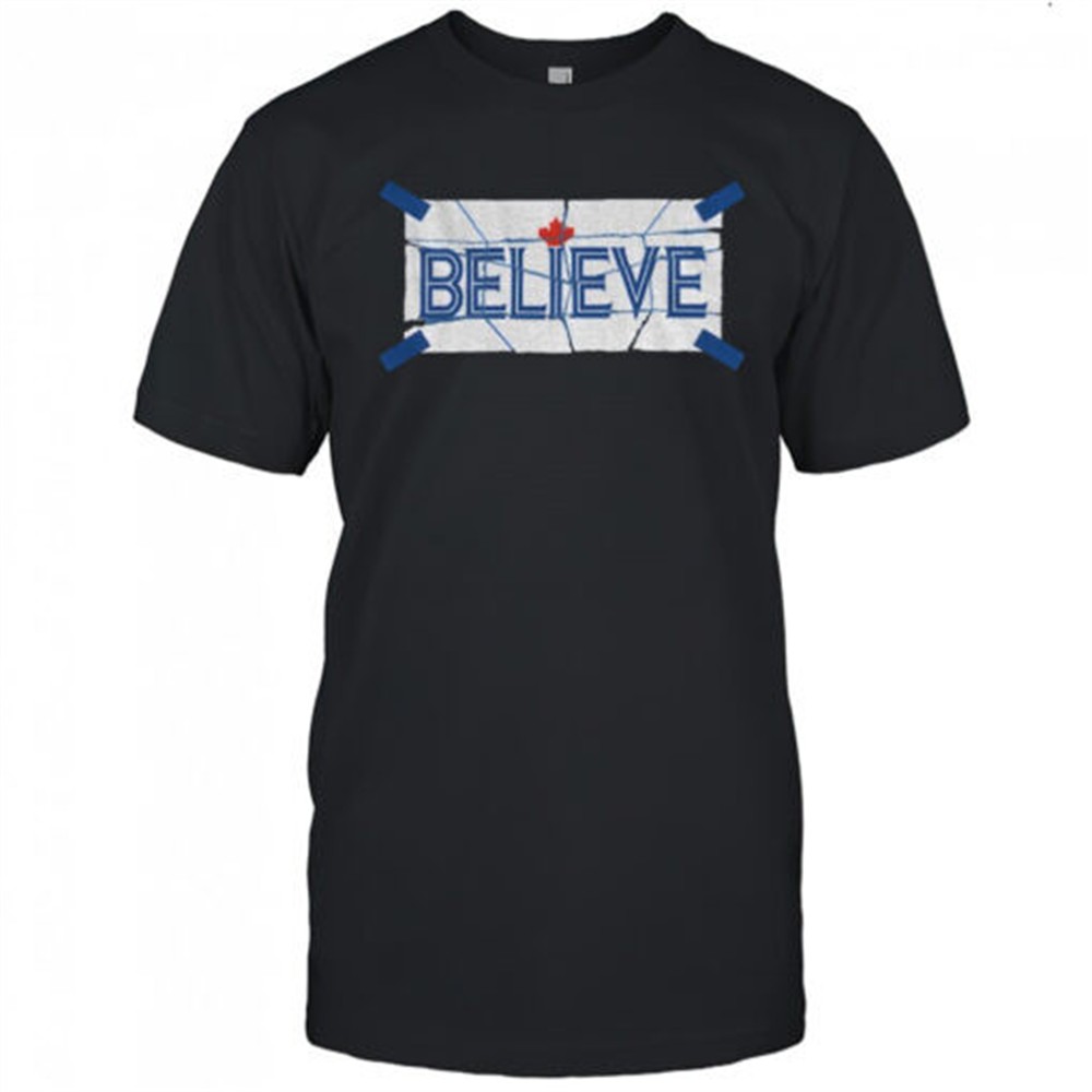 believe-blue-toronto-blue-jays-shirt-mj68txnh Believe Blue Toronto Blue Jays shirt