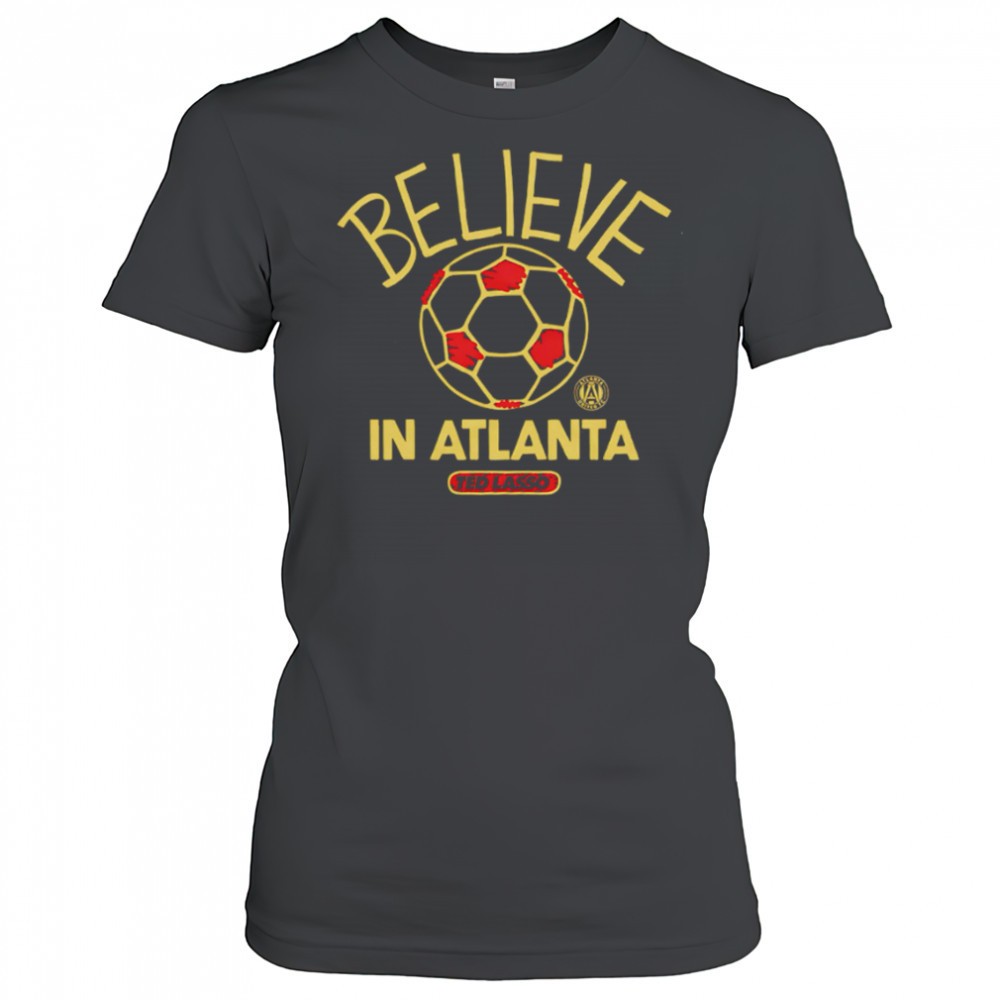 believe-in-atlanta-united-fc-major-league-soccer-ted-lasso-2025-shirt-idvy9irj Believe in Atlanta United FC Major League Soccer Ted Lasso 2025 shirt