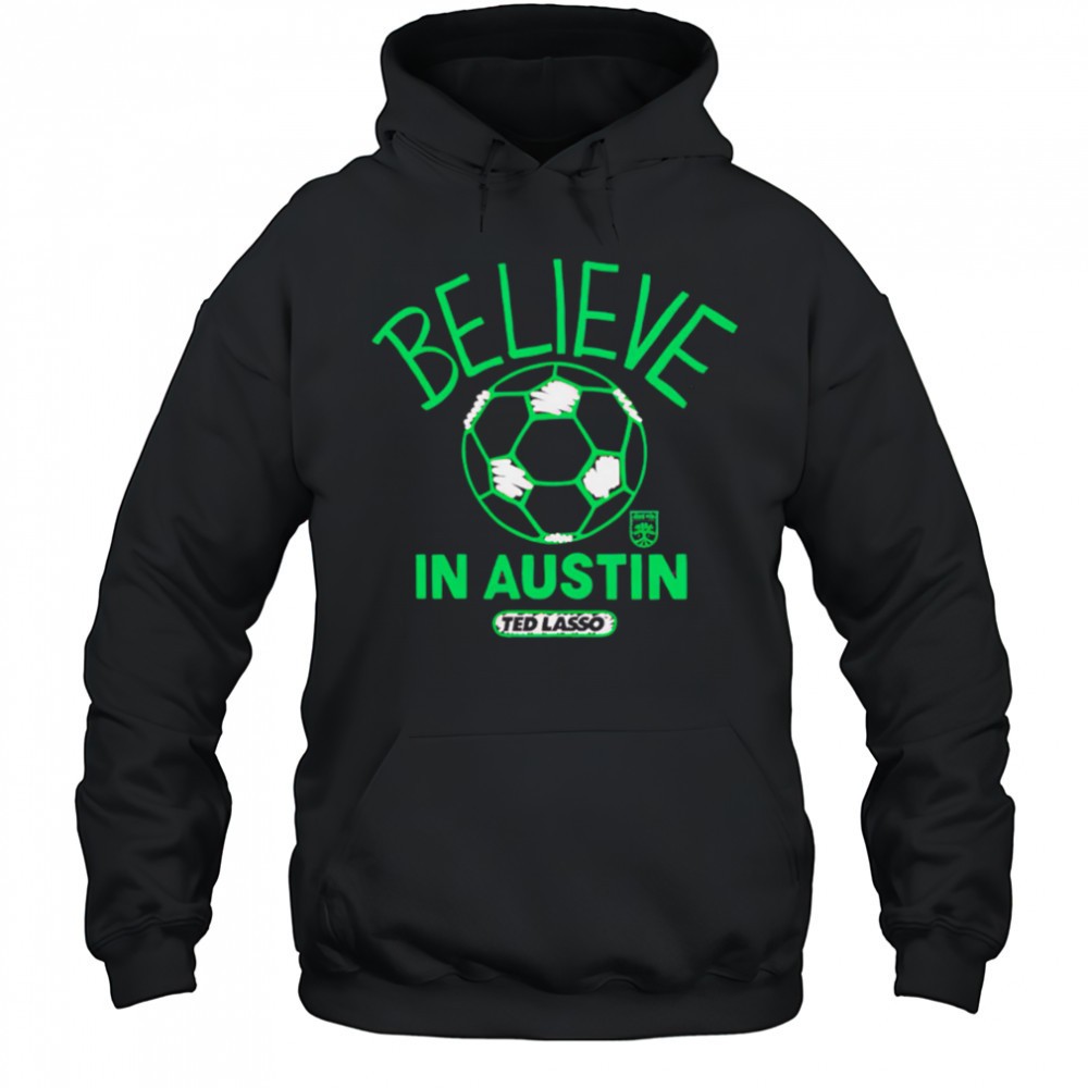 Believe in Austin FC Major League Soccer Ted Lasso 2025 shirt