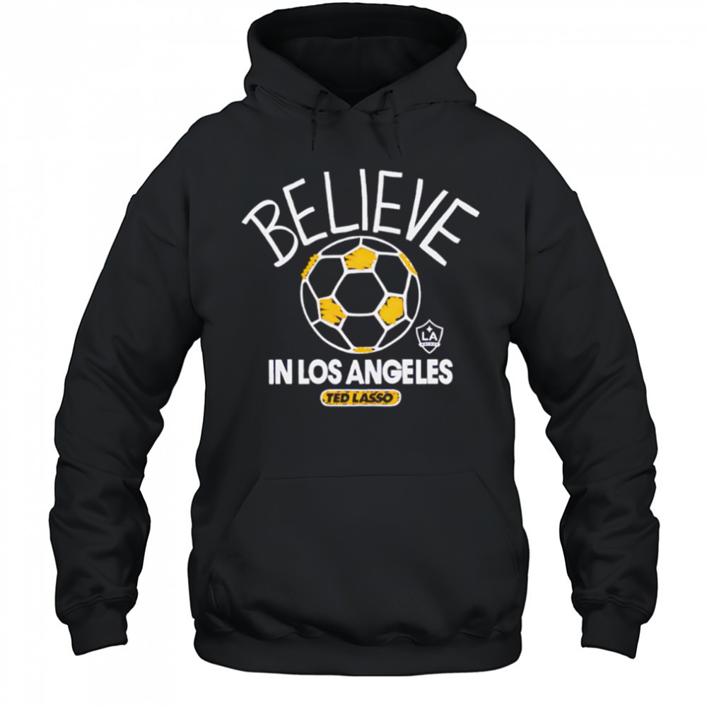 Believe in LA Galaxy FC Major League Soccer Ted Lasso 2025 shirt