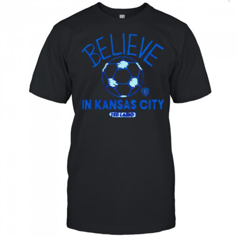 believe-in-sporting-kansas-city-fc-major-league-soccer-ted-lasso-2025-shirt-flejtnlv Believe in Sporting Kansas City FC Major League Soccer Ted Lasso 2025 shirt