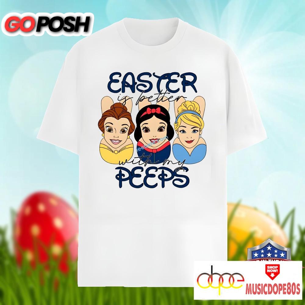 Belle Easter Is Better With My Peeps Unisex Shirt