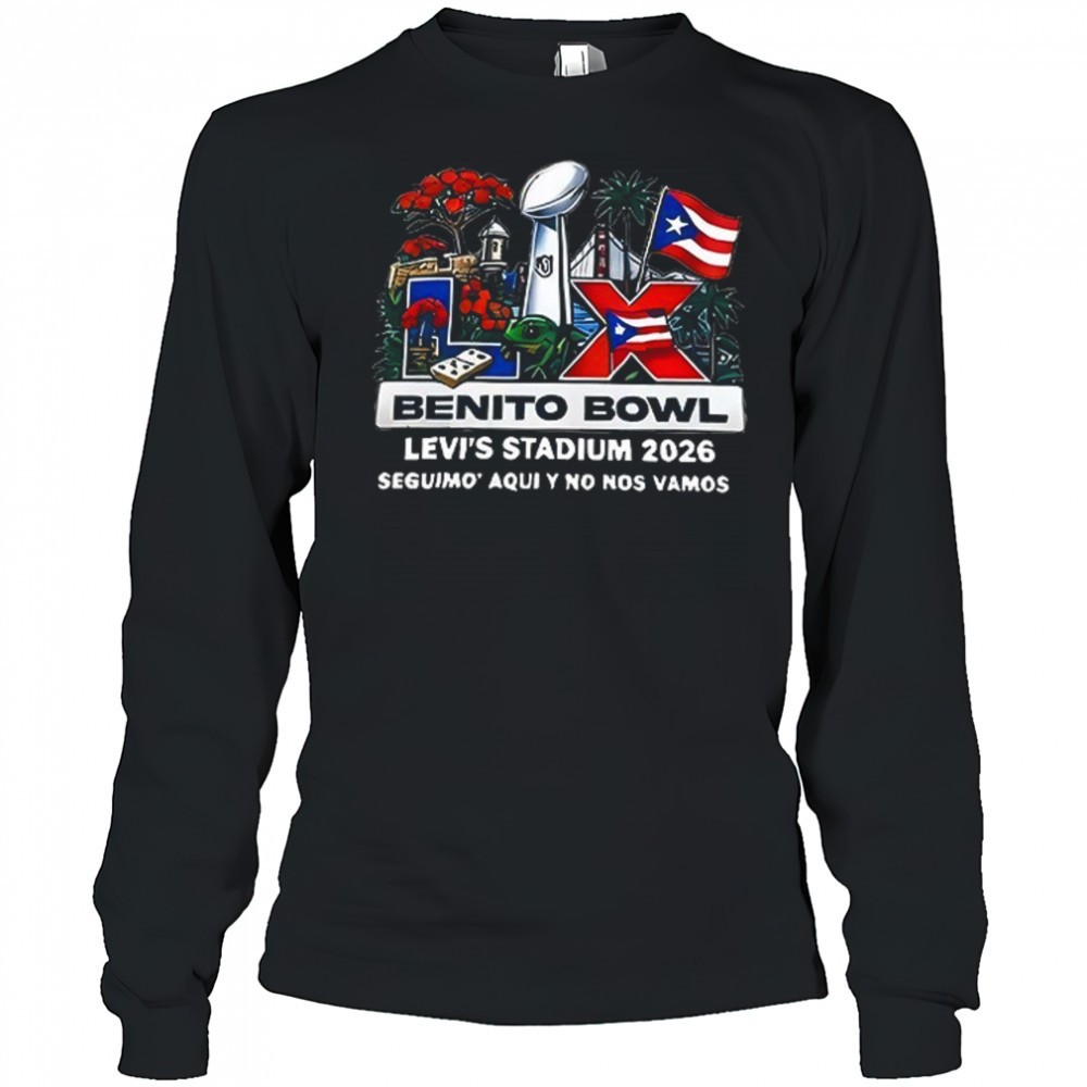 benito-bowl-x-bad-bunny-super-bowl-lx-levis-stadium-2026-seguimo-aqui-y-no-nos-v-4yswz5v8 Benito Bowl x Bad Bunny Super Bowl LX Levis Stadium 2026 Seguimo aqui y no nos vamos shirt