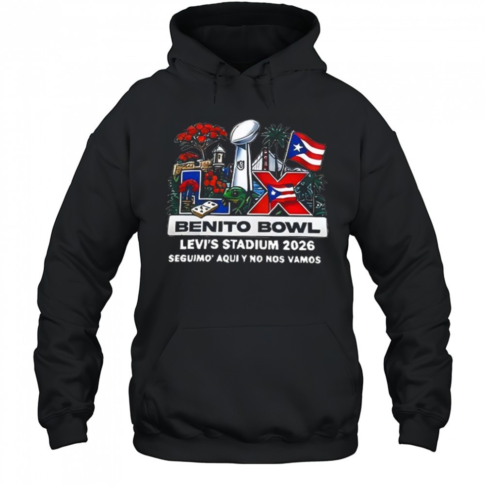 Benito Bowl x Bad Bunny Super Bowl LX Levis Stadium 2026 Seguimo aqui y no nos vamos shirt