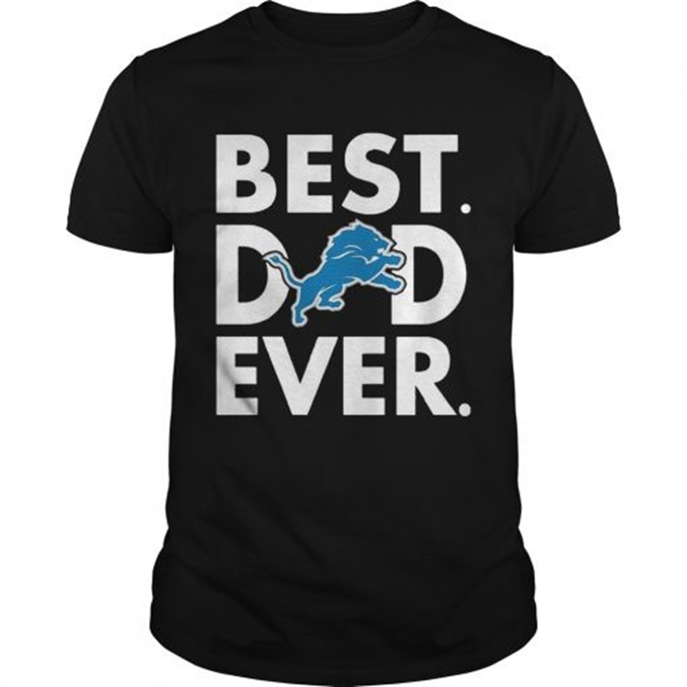 best-dad-ever-detroit-lions-fathers-day-shirt-4sk033fh Best Dad Ever Detroit Lions Fathers Day Shirt