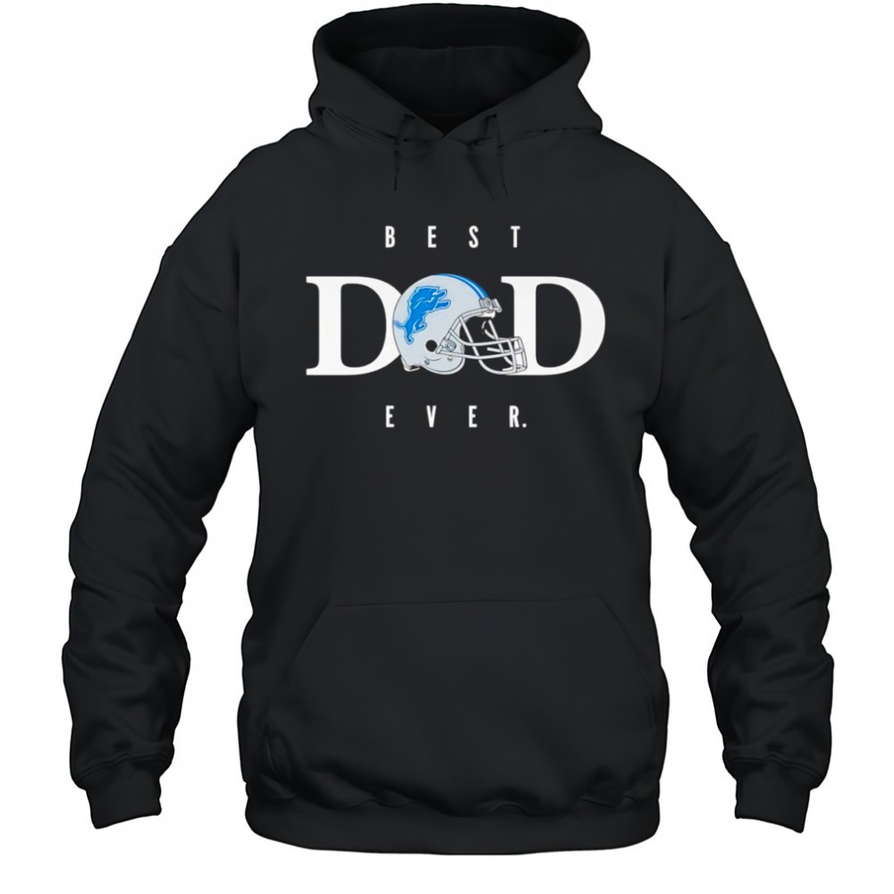 Best dad ever Detroit Lions shirt