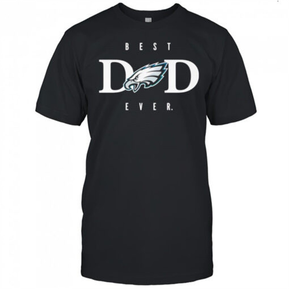 best-dad-ever-philadelphia-eagles-shirt-y01llynv Best dad ever Philadelphia Eagles shirt