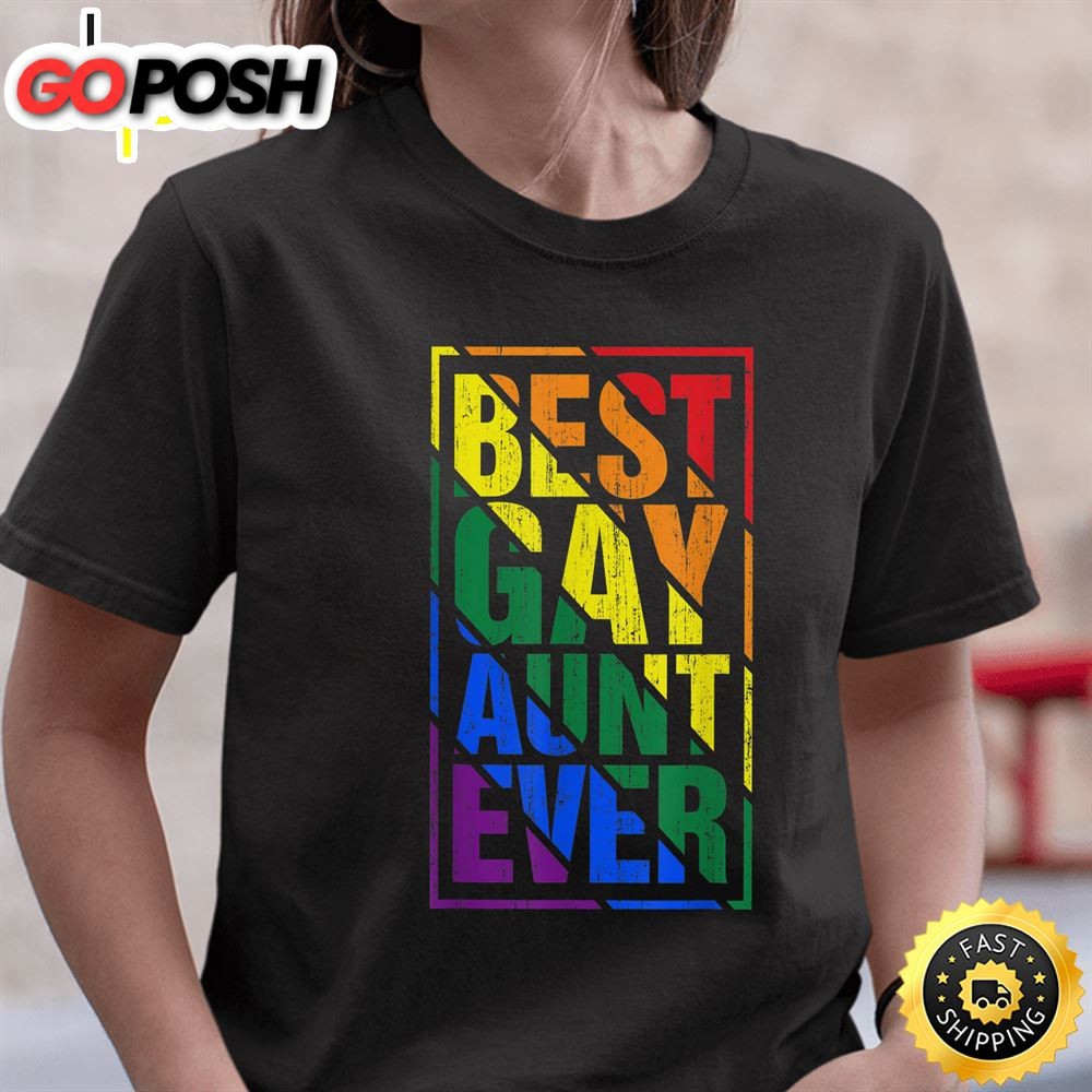 Best Gay Aunt Ever LGBT Pride Rainbow Flag Family Costume Valentines Day T-shirt