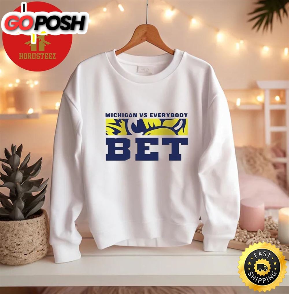 Bet Michigan Vs Everybody Unisex T Shirt