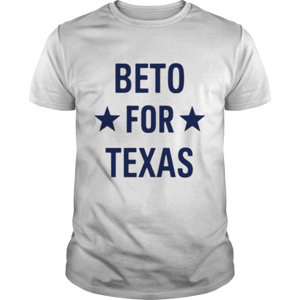 beto-for-texas-shirt-5rtedize Beto for Texas shirt