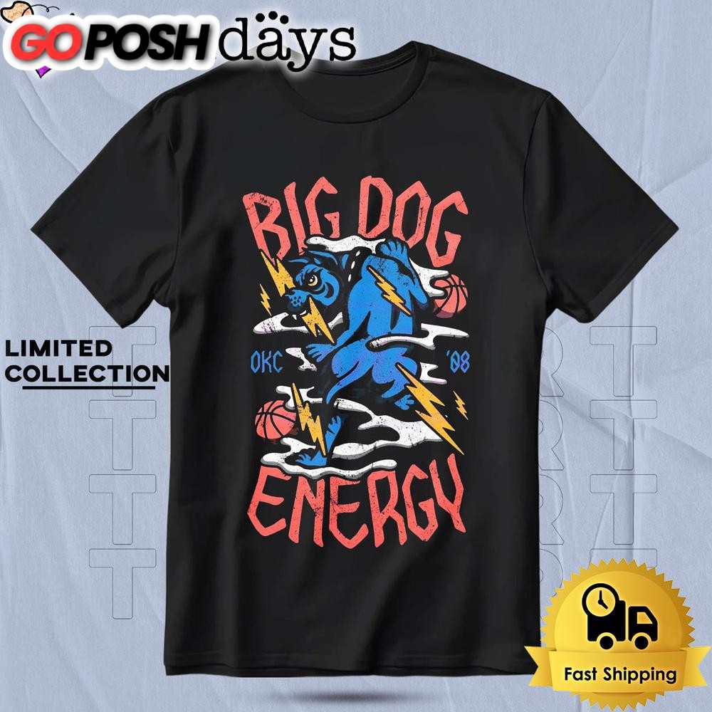 Big Dog Energy Okc Lightning Bulldog Basketball T Shirt
