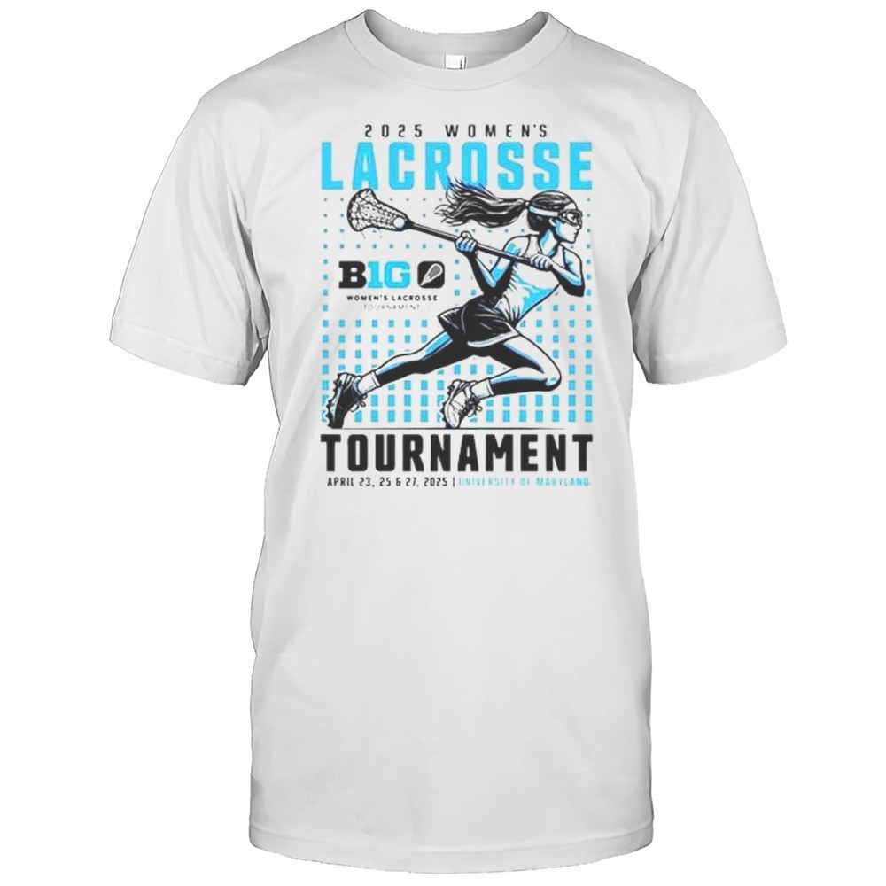 big-ten-2025-womens-lacrosse-tournament-university-of-maryland-shirt-xdvl04hc Big Ten 2025 Womens Lacrosse Tournament University Of Maryland Shirt