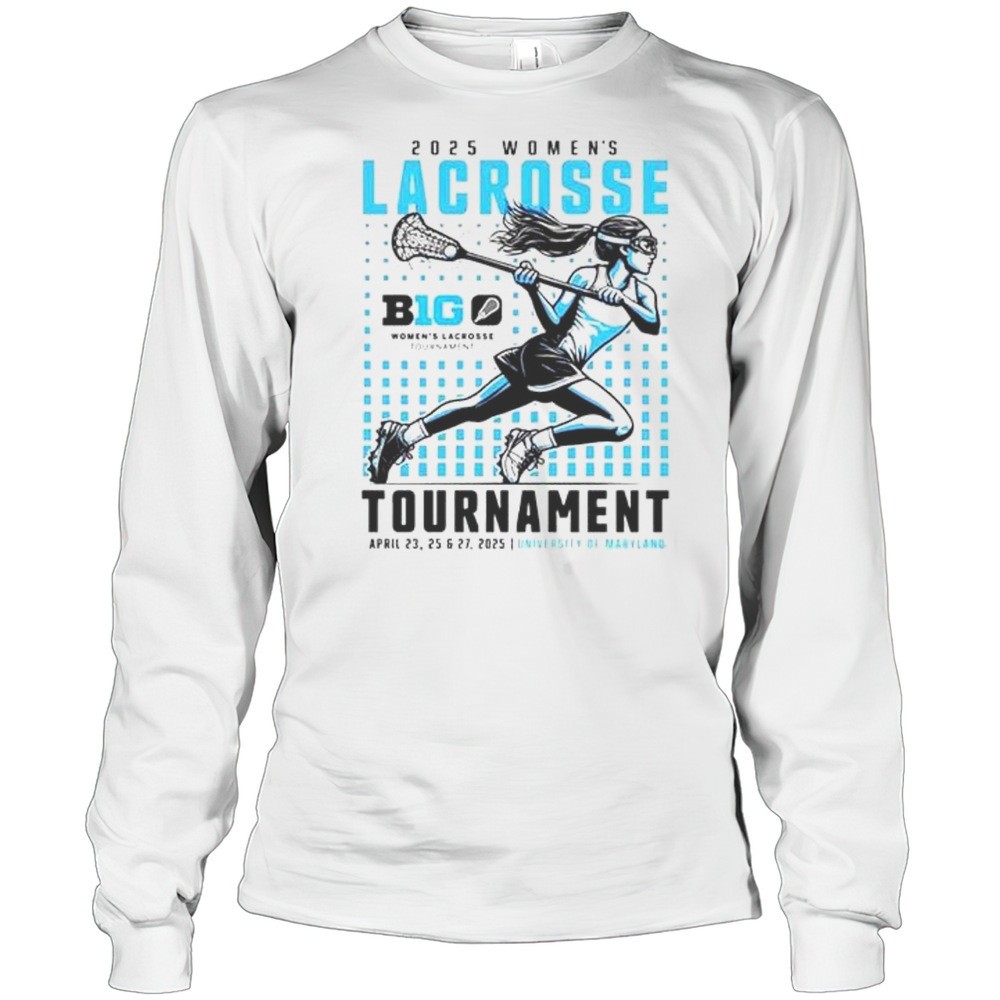 big-ten-2025-womens-lacrosse-tournament-university-of-maryland-shirt-xdvl04hc Big Ten 2025 Womens Lacrosse Tournament University Of Maryland Shirt