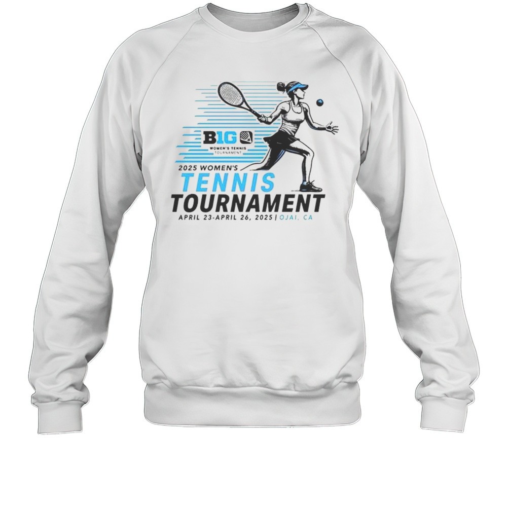 Big Ten 2025 Womens Tennis Tournament Ojai CA Shirt