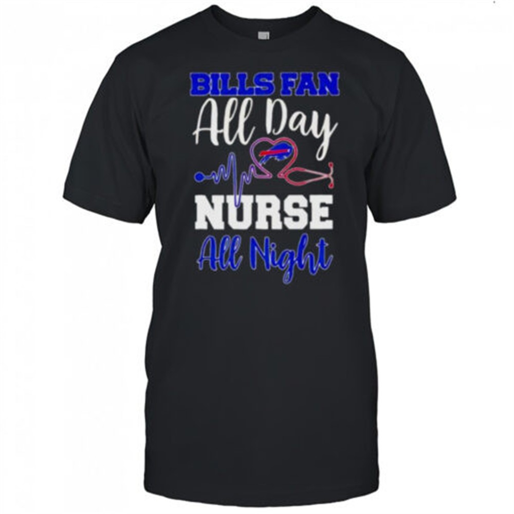 bills-fan-all-day-nurse-all-night-shirt-7fjvctli Bills fan all day nurse all night shirt