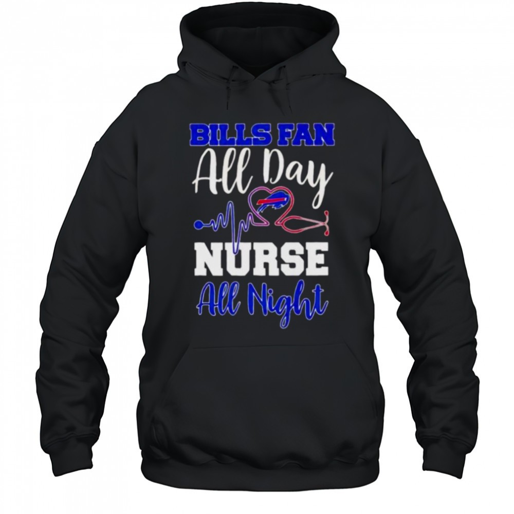 Bills fan all day nurse all night shirt